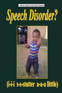 Speech Disorder?