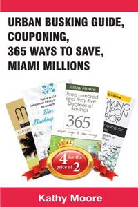 Urban Busking Guide, Couponing, 365 Ways to Save, Miami Millions