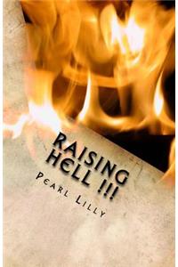 Raising Hell !!!