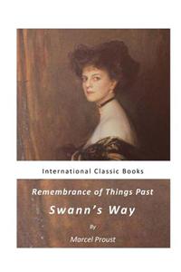 Remembrance of Things Past: Swann's Way