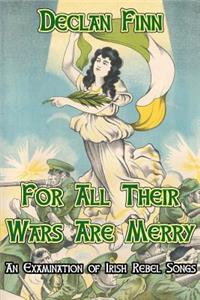 For All Their Wars are Merry