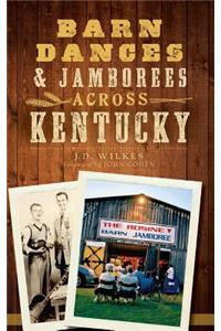 Barn Dances & Jamborees Across Kentucky