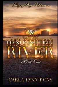The Unsuspecting River