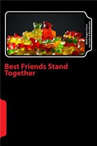 Best Friends Stand Together (Journal / Notebook)