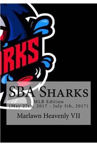 Sba Sharks: Mlb Edition (May 27th, 2017 - July 5th, 2017)