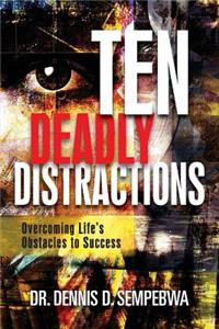 Deadly Distractions