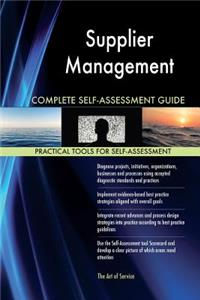 Supplier Management Complete Self-Assessment Guide