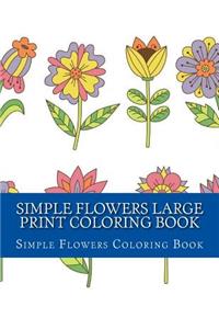 Simple Flowers Large Print Coloring Book