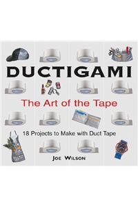 Ductigami: The Art of the Tape