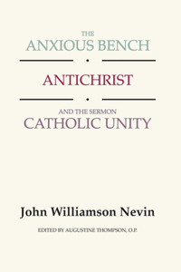 Anxious Bench, Antichrist & the Sermon Catholic Unity