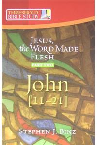 Jesus the Word Made Flesh, Part Two