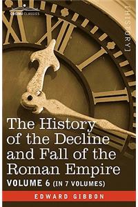 History of the Decline and Fall of the Roman Empire, Vol. VI