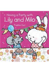 Having a Party with Lily and Milo