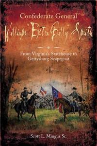 Confederate General William “Extra Billy” Smith