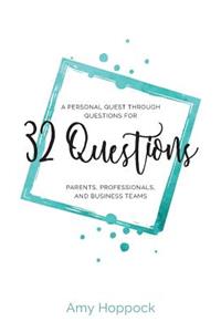 32 Questions