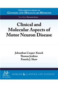 Clinical and Molecular Aspects of Motor Neuron Disease