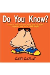 Do You Know?