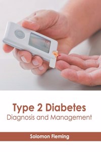 Type 2 Diabetes: Diagnosis and Management