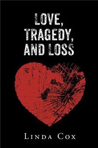 Love, Tragedy, and Loss