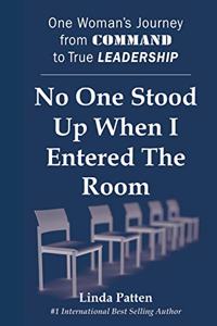 No One Stood Up When I Entered the Room