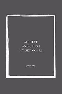 Achieve And Crush My Set Goals