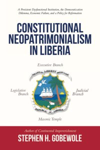 Constitutional Neopatrimonialism in Liberia