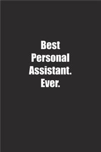 Best Personal Assistant. Ever.