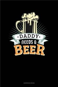 Daddy Needs A Beer