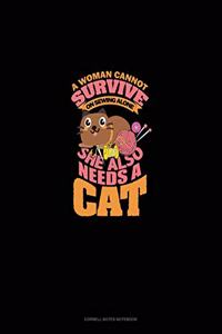 A Woman Cannot Survive On Sewing Alone She Also Needs A Cat