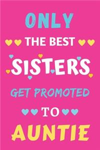 Only the Best Sisters Get Promoted to Auntie