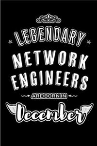 Legendary Network Engineers are born in December