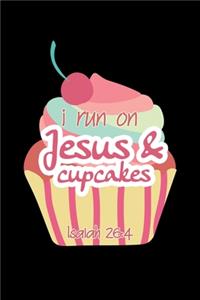 I Run on Jesus and Cupcakes