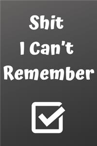 Shit I Can't Remember notebook