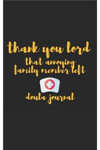 thank you lord that annoying family memeber left journal for nurse /doula / midwife