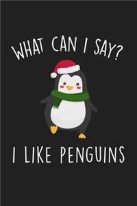 What Can I Say I Like Penguins
