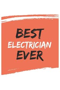 Best electrician Ever electricians Gifts electrician Appreciation Gift, Coolest electrician Notebook A beautiful