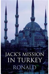 Jack's Mission in Turkey