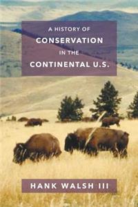 History of Conservation in the Continental U.S.