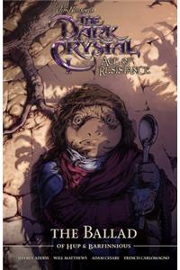 Jim Henson's the Dark Crystal Age of Resistance the Ballad of Hup & Barfinnious
