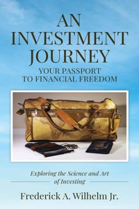 INVESTMENT JOURNEY Your Passport to Financial Freedom