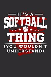 It's A Softball Thing You Wouldn't Understand