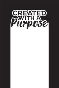 Created With A Purpose