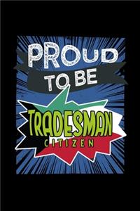 Proud to be tradesman citizen