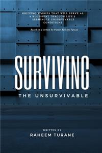 Surviving the Unsurvivable