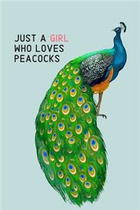Just a Girl Who Loves Peacocks