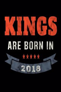Kings Are Born In 2018