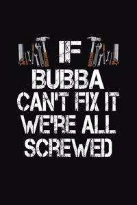 If Bubba Can't Fix We're All Screwed