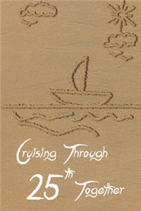 Cruising through 25th together