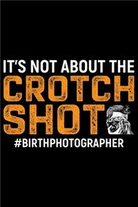 It's Not The Crotch Shoot