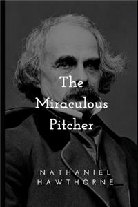 The Miraculous Pitcher